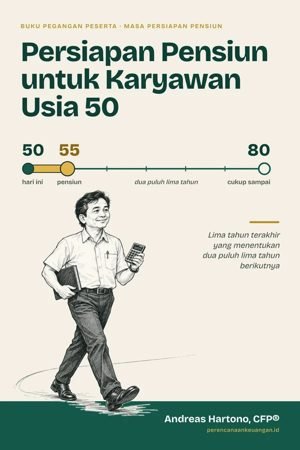 Sampul buku Persiapan Pensiun untuk Karyawan Usia 50 karya Andreas Hartono